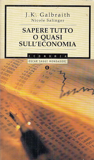 LZ- SAPER TUTTO O QUASI SULL'ECONOMIA - GALBRAITH - MONDADORI--- 2002- B- YDS568