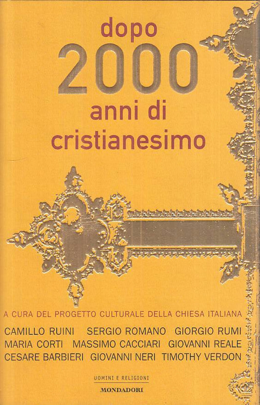 LS- DOPO 2000 ANNI DI CRISTIANESIMO -- MONDADORI -- 1a ED. - 2000 - CS - ZTS54