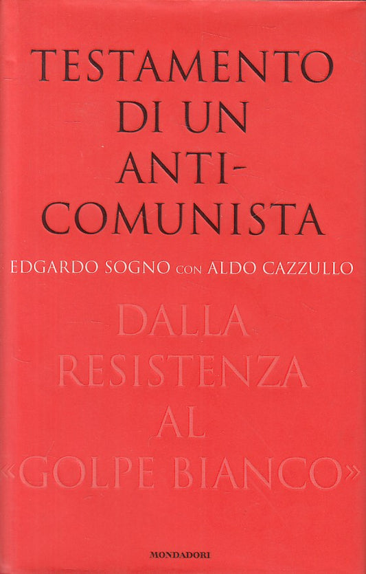 LS- TESTAMENTO DI UN ANTI COMUNISTA -- MONDADORI -- 1a ED. - 2000 - CS - YFS409