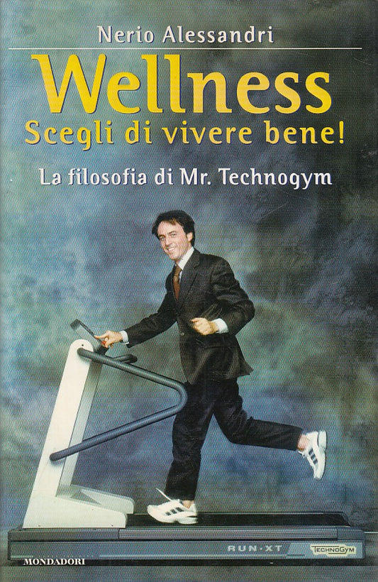 LS- WELLNESS SCEGLI DI VIVERE BENE - ALESSANDRI - MONDAORI--- 2001 - CS - ZFS425