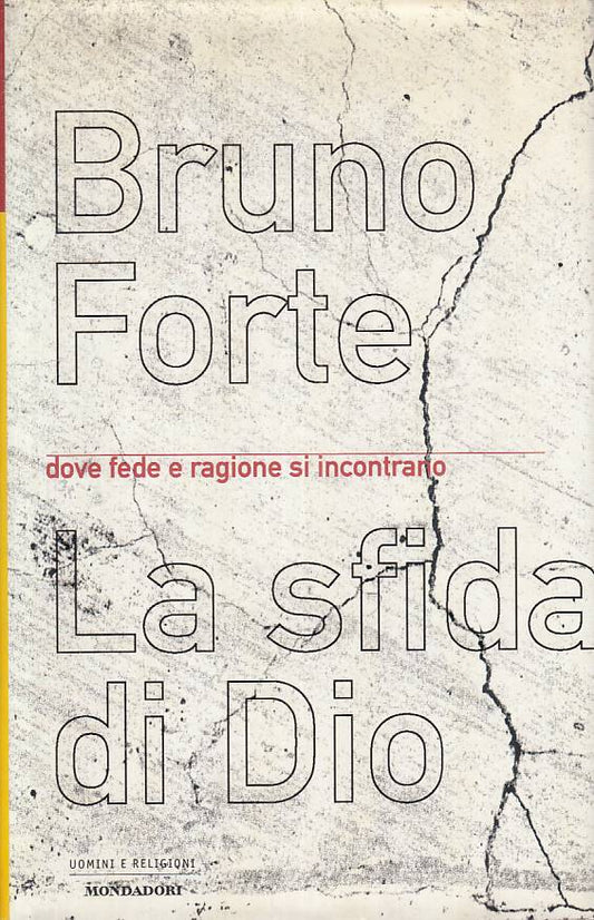 LS- LA SFIDA DI DIO - BRUNO FORTE - MONDADORI -- 1a ED. - 2001 - CS - ZFS71