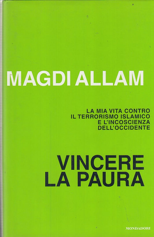 LZ- VINCERE LA PAURA- MAGDI ALLAM- MONDADORI- FRECCE- 1a ED.- 2005- CS- ZFF403