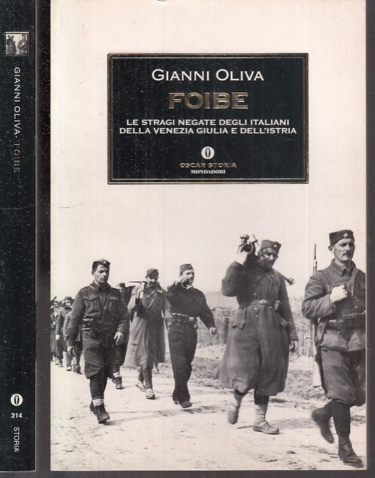 LS- FOIBE STRAGI NEGATE - GIANNI OLIVA - MONDADORI- OSCAR STORIA-- 2003- B- MLT4