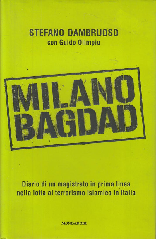 LN- MILANO BAGDAD DIARIO MAGISTRATO- DAMBRUOSO- MONDADORI --- 2004 - CS - ZDS395