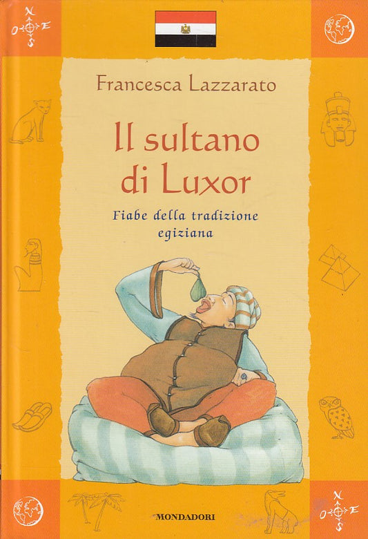 LB- IL SULTANO DI LUXOR TRADIZIONE EGIZIANA -- MONDADORI --- 2004 - C - ZFS642