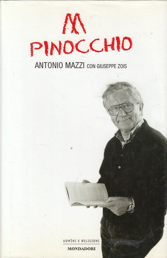 LS- ABBASSO PINOCCHIO - MAZZI - MONDADORI- UOMINI RELIGIONI-- 2005 - CS - ZFS465