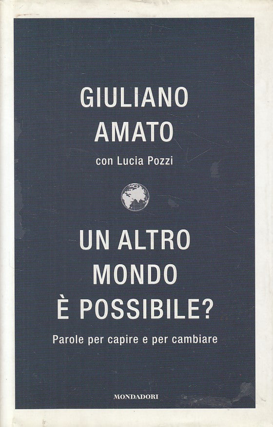 LS- UN ALTRO MONDO E' POSSIBILE?- AMATO POZZI - MONDADORI --- 2006 - CS - ZFS484