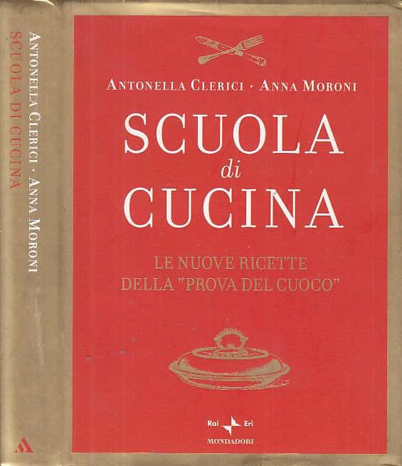 LK- SCUOLA DI CUCINA - CLERICI MORONI - MONDADORI - ERI RAI -- 2008 - CS- YFS663