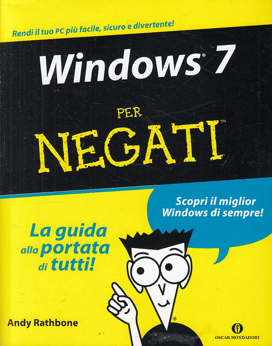 LZ- WINDOWS 7 PER NEGATI GUIDA - RATHBONE - MONDADORI --- 2011 - B - YFS32