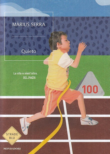 LN- QUIETO - MARIUS SERRA - MONDADORI - STRADE BLU - 1a ED. - 2010 - B - YDS482