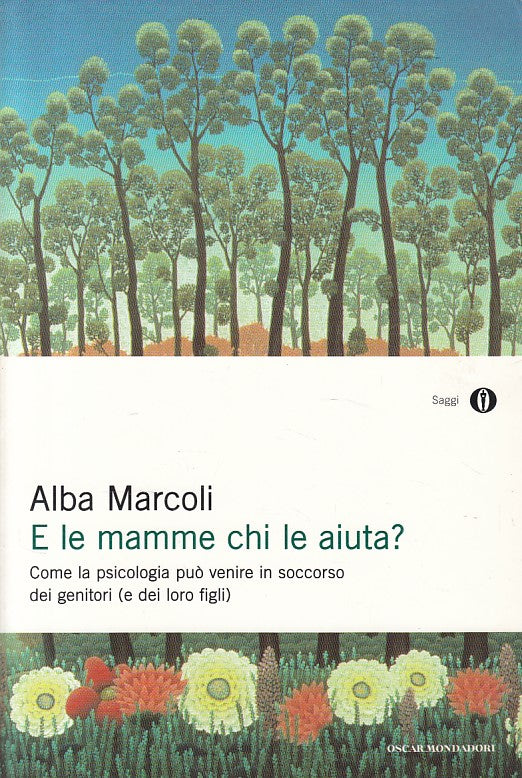 LS- E LE MAMME CHI LE AIUTA? - MARCOLI - MONDADORI -- 1a ED. - 2010 - B - ZFS106