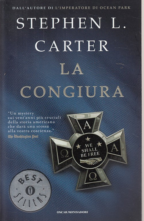 LN- LA CONGIURA - STEPHEN L. CARTER - MONDADORI -- 1a ED. - 2010 - B - ZDS23