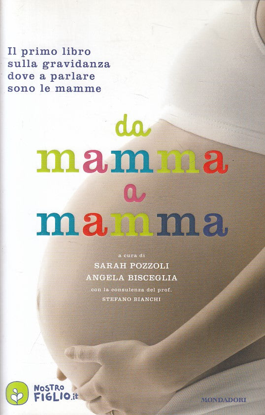 LZ- DA MAMMA A MAMMA - POZZOLI BISCEGLIA - MONDADORI-- 1a ED.- 2013 - B - YFS483