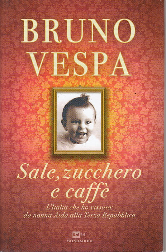 LS- SALE, ZUCCHERO E CAFFE' - VESPA - RAI ERI MONDADORI --- 2013 - CS - ZFS411