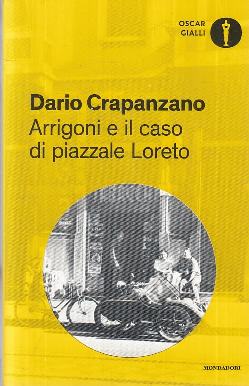 LS- ARRIGONI E IL CASO DI PIAZZALE LORETO- CRAPANZANO- MONDADORI- 2017- B-ZFS405