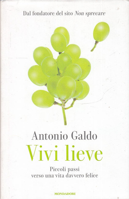 LZ- VIVI LIEVE - ANTONIO GALDO - MONDADORI --- 2009 - CS- ZFS95