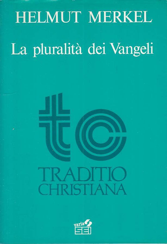 LS- LA PLURALITA' DEI VANGELI - MERKEL - SEI - VARIA -- 1990 - BS - ZFS541