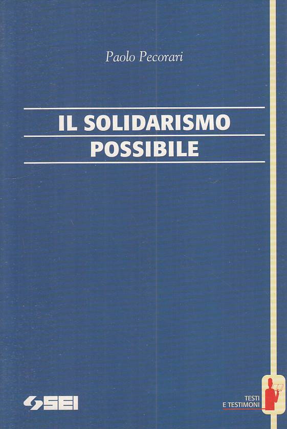 LS- IL SOLIDARISMO POSSIBILE - PAOLO PECORARI - SEI --- 1995 - B - YTS209