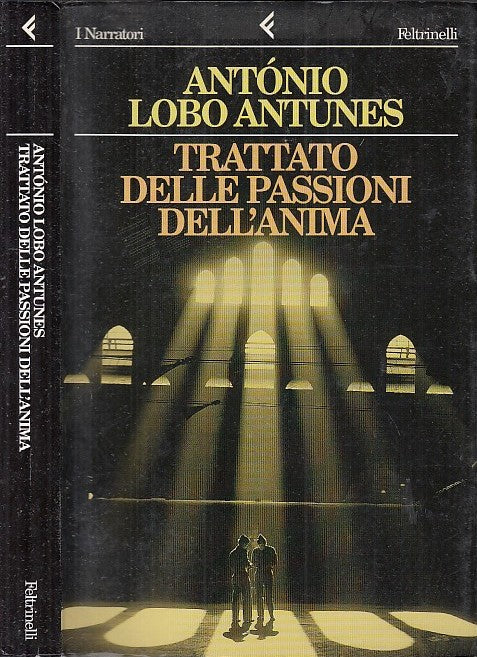 LZ- TRATTATO DELLE PASSIONI DELL'ANIMA - ANTUNES - FELTRINELLI--- 1998- B- XFS59