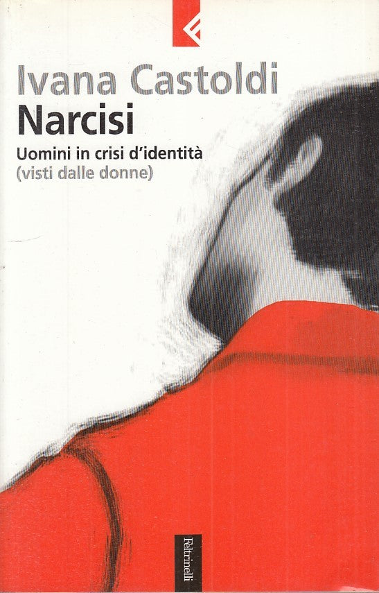 LZ- NARCISI - IVANA CASTOLDI - FELTRINELLI --- 2003 - B - ZDS541