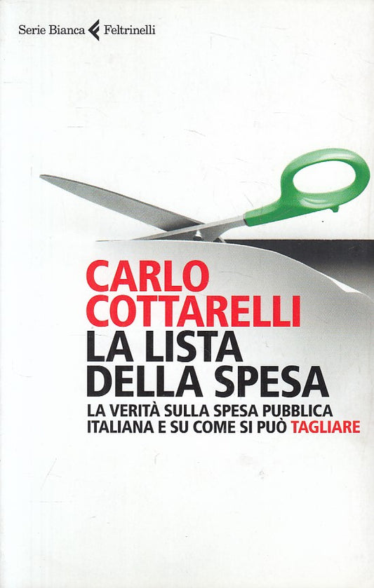 LS- LA LISTA DELLA SPESA VERITA' - COTTARELLI - FELTRINELLI--- 2015 - B - YFS259