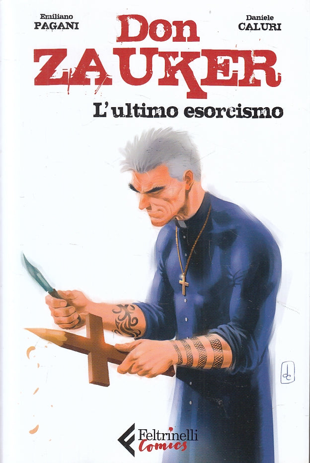 FV- DON ZAUKER L'ULTIMO ESORCISMO- PAGANI CALURI- FELTRINELLI COMICS- 2019-B-A23