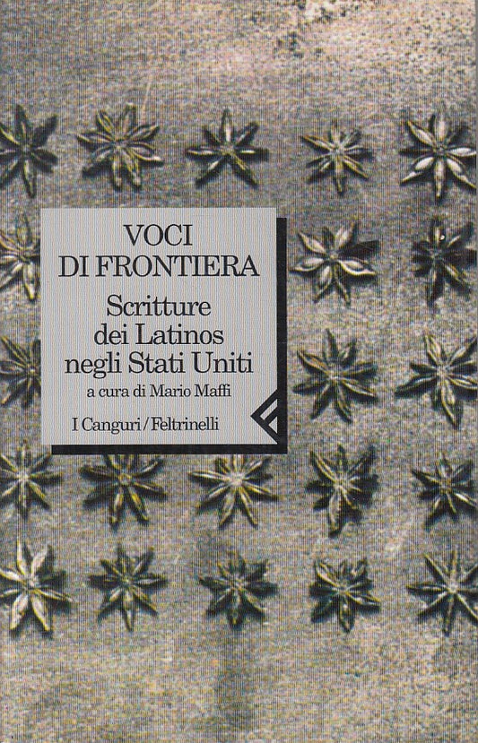 LS- VOCI DI FRONTIERA LATINOS NEGLI STATI UNITI-- FELTRINELLI--- 1997 - B - ZFS6