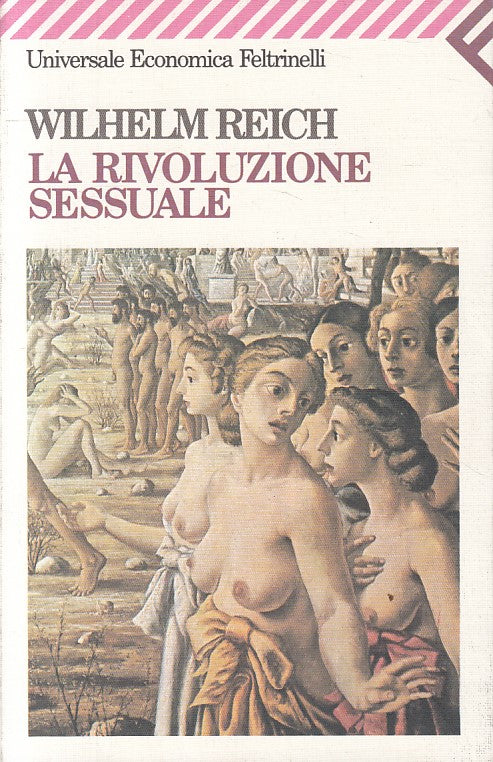 LX- LA RIVOLUZIONE SESSUALE - REICH - FELTRINELLI --- 1987 - B - ZFS201