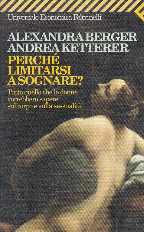 LZ- PERCHE' LIMITARSI A SOGNARE - A. BERGER - FELTRINELLI --- 1999 - B - YFS722