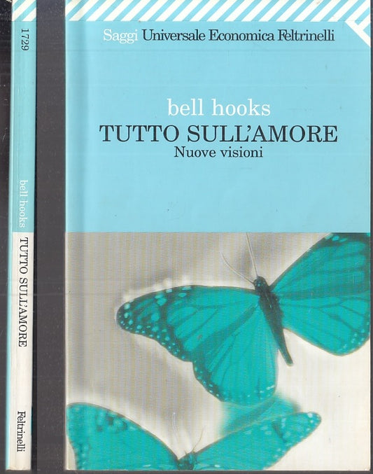 LZ- TUTTO SULL'AMORE - BELL HOOKS - FELTRINELLI - SAGGI UE -- 2003 - B - XFS112