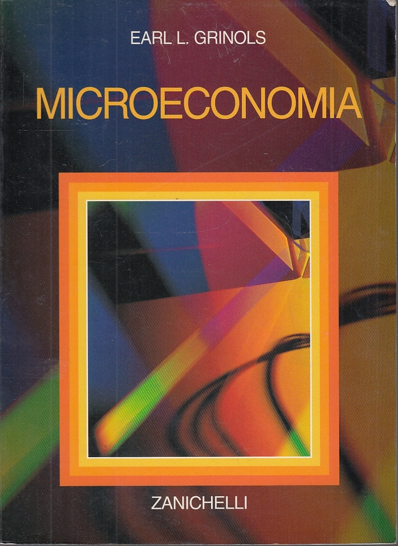 LZ- MICROECONOMIA - EARL GRINOLS - ZANICHELLI -- 1a ED. - 1997- B- YFS439