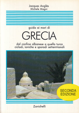 LV- GUIDA AI MARI DI GRECIA - ANGLES MAGNI - ZANICHELLI - 1 -- 1992- B- YFS944