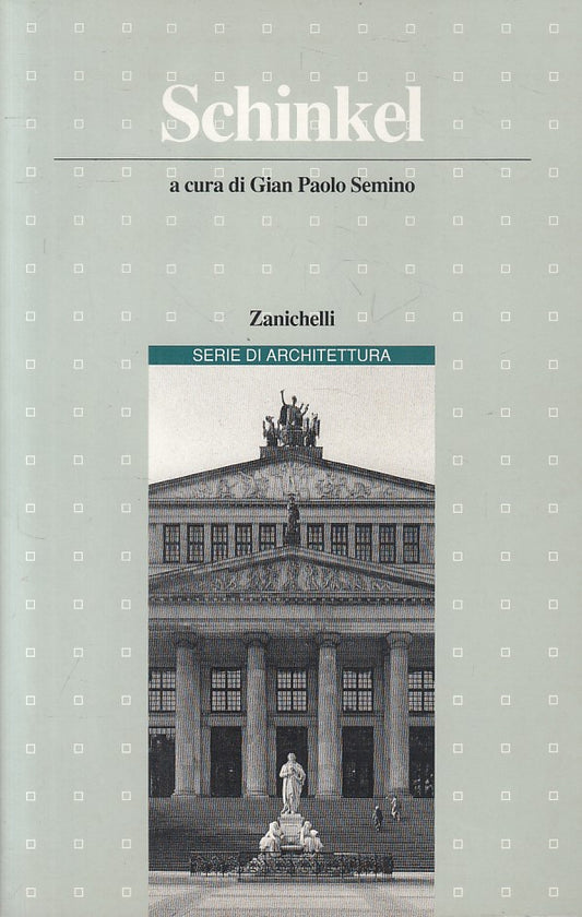 LZ- SCHINKEL - SEMINO - ZANICHELLI - ARCHITETTURA -- 1993 - B - ZFS467