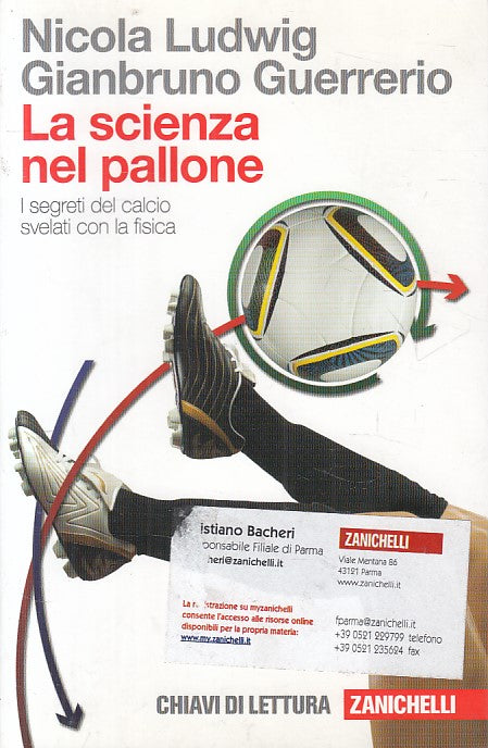 LZ- LA SCIENZA NEL PALLONE - LUDWIG GUERRIERO - ZANICHELLI --- 2011 - B - ZFS328