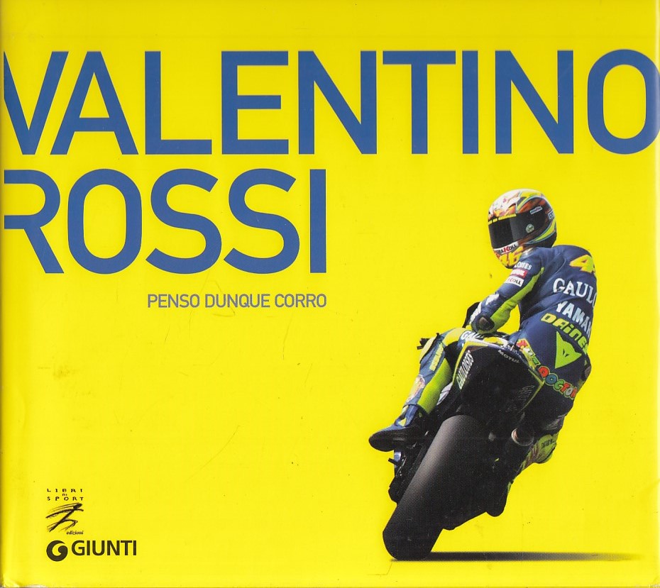 LZ- VALENTINO ROSSI PENSO DUNQUE CORRO - BERTINI - GIUNTI --- 2004 - CS - YDS431