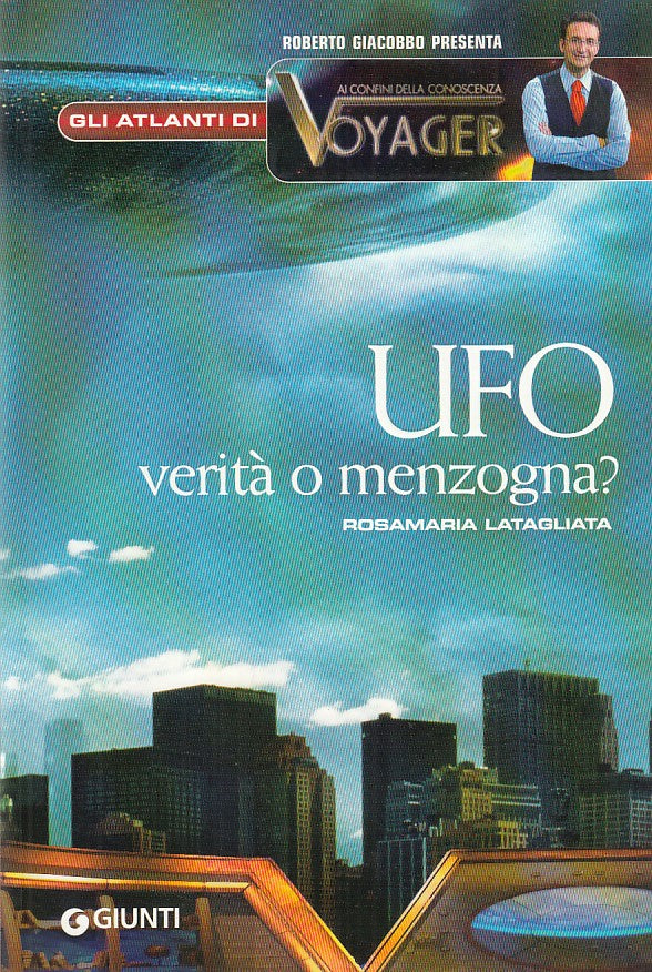 LZ- UFO VERITA' O MENZOGNA?-- GIUNTI- GLI ATLANTI DI VOYAGER-- 2006- B- ZDS423