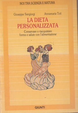 LZ- LA DIETA PERSONALIZZATA- SANGIORGI TOTI- GIUNTI--- 1989- B- ZFS642