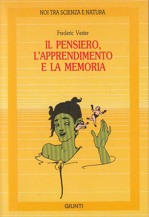LZ- IL PENSIERO L'APPRENDIMENTO LA MEMORIA- VESTER- GIUNTI --- 1987 - B - YDS475