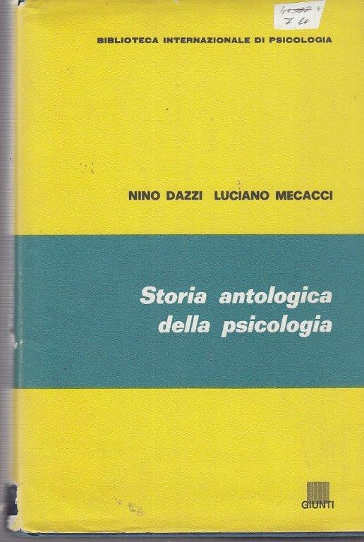 LZ- STORIA ANTOLOGICA PSICOLOGIA- DAZZI MECACCI- GIUNTI--- 1991- CS- ZDS321