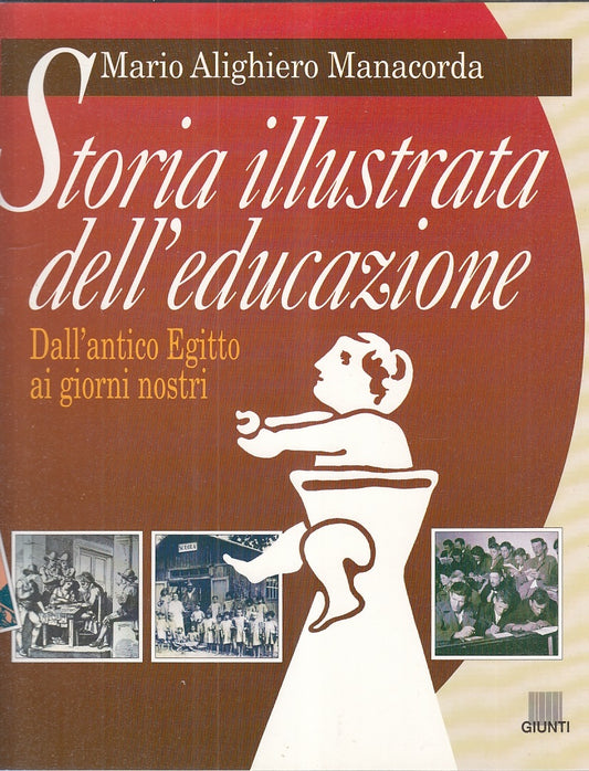 LZ- STORIA ILLUSTRATA DELL'EDUCAZIONE - MANACORDA - GIUNTI --- 1992 - CS- YFS934