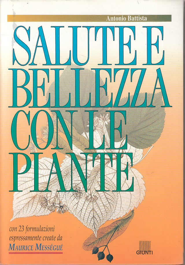 LZ- SALUTE E BELLEZZA CON LE PIANTE - BATTISTA - GIUNTI --- 1992 - CS - ZFS9