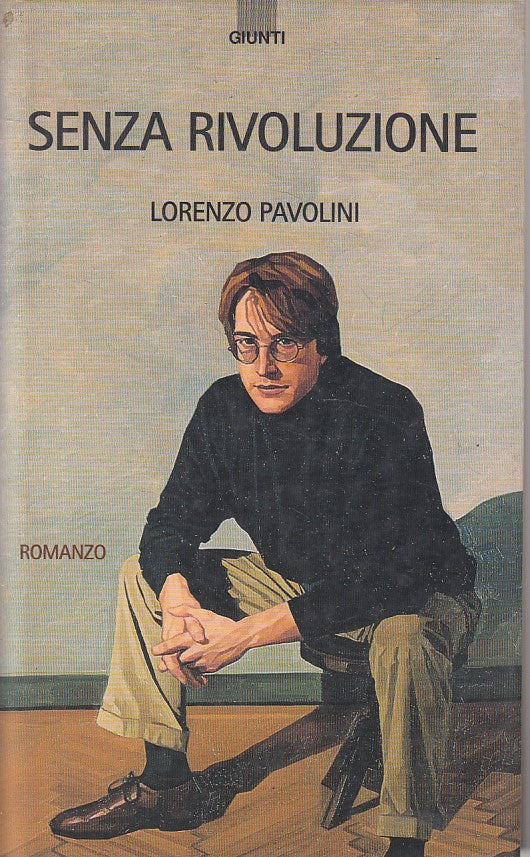 LN- SENZA RIVOLUZIONE - LORENZO PAVOLINI - GIUNTI --- 1997 - CS - ZFS30