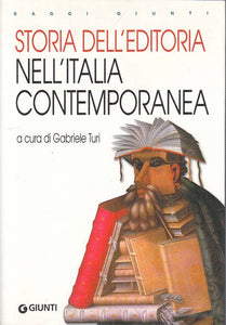 LS STORIA EDITORIA ITALIA CONTEMPORANEA - TURI - GIUNTI ---- 1997 - B - YTS95