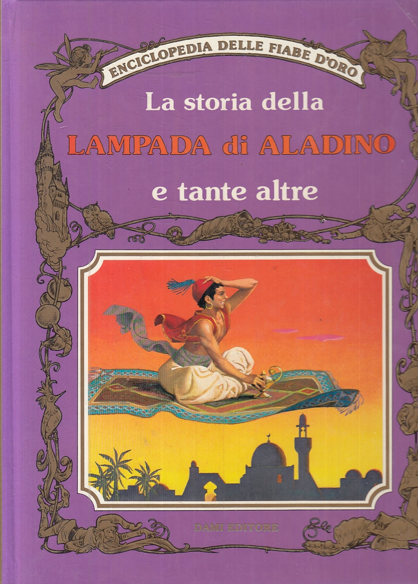 LB- ENICLOPEDIA DELLE FIABE D'ORO 6 LAMPADA DI ALADINO - DAMI - 1989 - C- YFS853