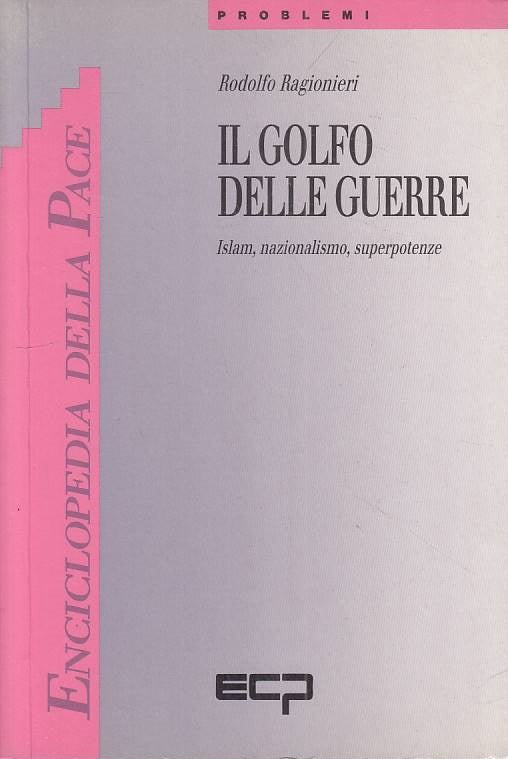 LS- IL GOLFO DELLE GUERRE - RAGIONIERI - ENCICLOPEDIA PACE --- 1991 - B - YFS326