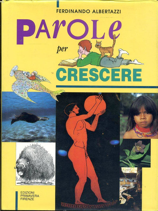 LB- PAROLE PER CRESCERE - ALBERTAZZI - EDIZIONI PRIMAVERA --- 1991 - CS - YFS621