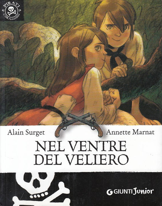 LB- NEL VENTRE DEL VELIERO - SURGET MARNAT - GIUNTI - PIRATI -- 2015 - B - ZFS11