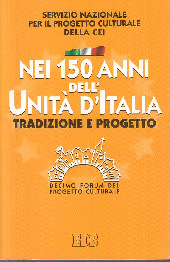 LS- 150 ANNI UNITA' D'ITALIA TRADIZIONE E PROGETTO -- EDB --- 2011 - B - YTS178