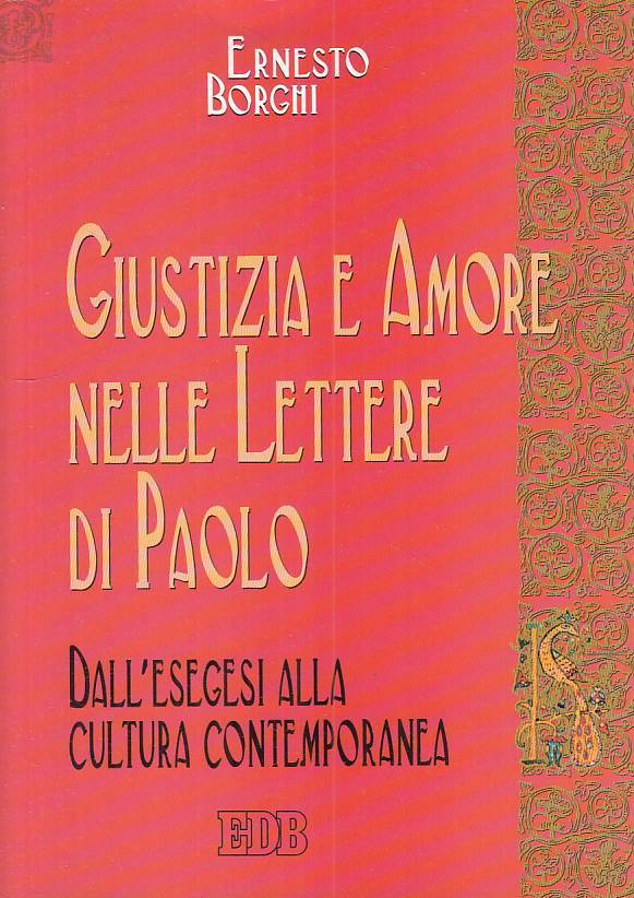 LS- GIUSTIZIA E AMORE NELLE LETTERE DI PAOLO - BORGHI - EDB--- 2004 - B - YFS625