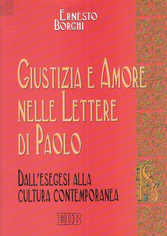 LS- GIUSTIZIA E AMORE NELLE LETTERE DI PAOLO - BORGHI - EDB--- 2004 - B - YFS625